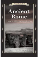 UNCLE ERIC: ANCIENT ROME:  HOW IT AFFECTS YOU TODAY